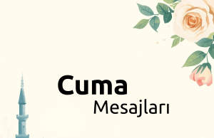 🌙 Cuma Mesajları – En Güzel, Anlamlı, Ayetli Hikmet Dolu Cuma Sözleri