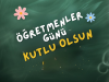 🇹🇷 Öğretmenler Günü Mesajları – En Güzel ve Anlamlı 24 Kasım Sözleri