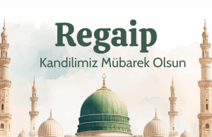 🌙 Regaip Kandili Nedir? Önemi, Anlamı ve En Güzel Regaip Kandili Sözleri – Mesajları